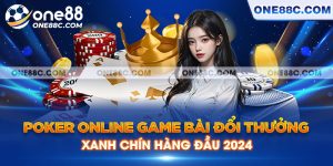 Poker Online Game Bài Đổi Thưởng Xanh Chín Hàng Đầu 2024